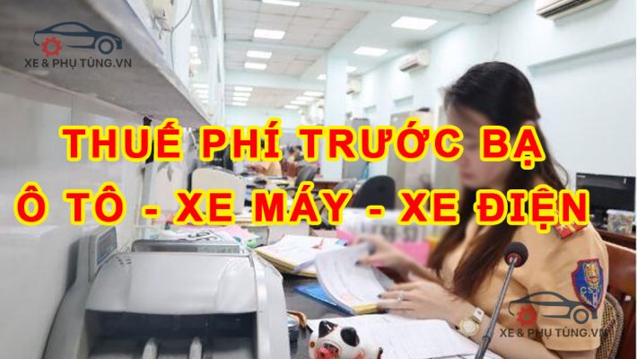 Thủ Tục Nộp Thuế Phí Trước Bạ tại Công An Giao Thông
